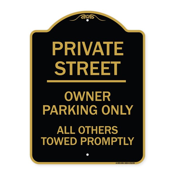 Private Street Owner Parking All Others Towed Promptly Heavy-Gauge Alum, 18" x 24", BG-1824-23239